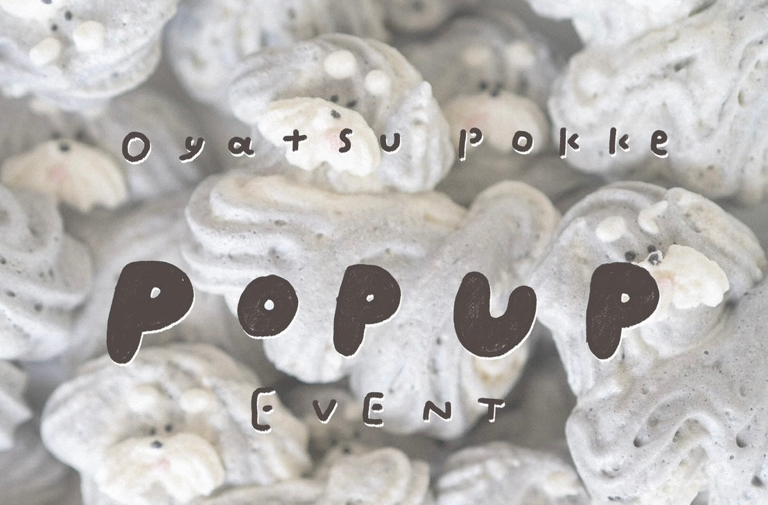 Oyatsupoppke × mimi POPUP EVENT